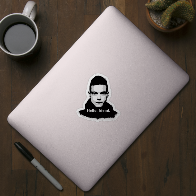 Elliot Alderson: "Hello, friend" Quote (Mr. Robot) by Widmore